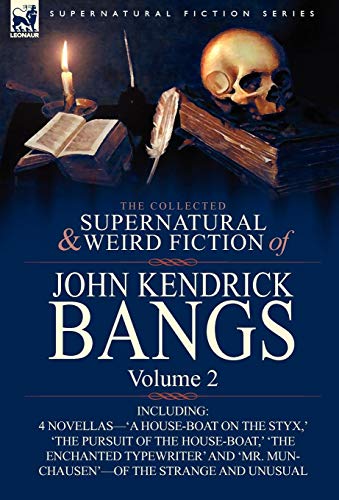 Collected Supernatural and Weird Fiction of John Kendrick Bangs  Volume 2-Inclu [Hardcover]