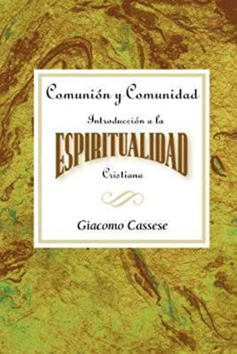 Comunin Y Comunidad Introduccin A La Espiritualidad Cristiana Aeth Communion [Paperback]