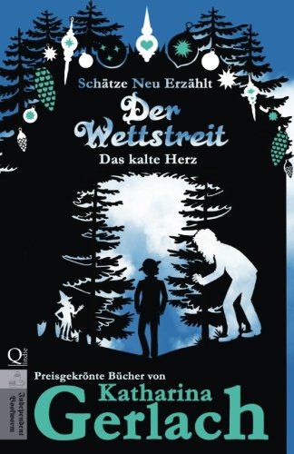 Der Wettstreit Das Kalte Herz (schtze Neu Erzhlt) (volume 8) (german Edition) [Paperback]