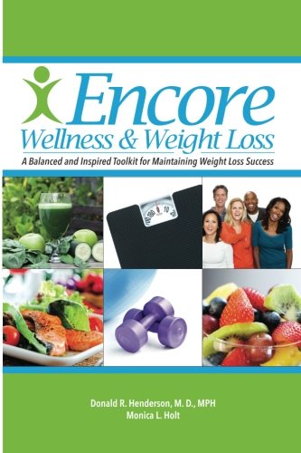 Encore Wellness & Weight Loss A Balanced And Inspired Toolkit For Maintaining W [Paperback]