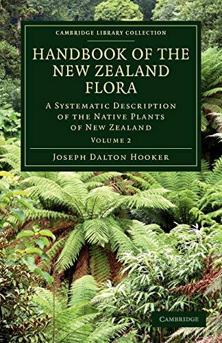 Handbook of the Ne Zealand Flora A Systematic Description of the Native Plants [Paperback]