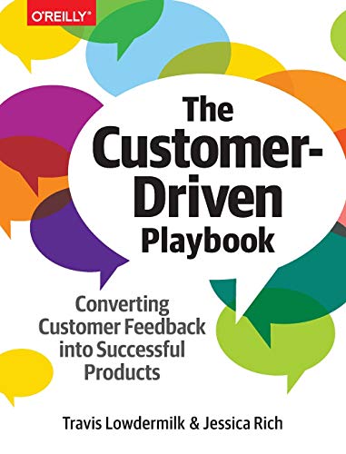 The Customer-Driven Playbook Converting Customer Feedback into Successful Produ [Paperback]