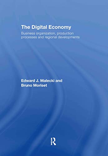 The Digital Economy Business Organization, Production Processes and Regional De [Hardcover]