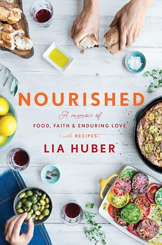 Nourished: A Memoir of Food, Faith & Enduring Love (with Recipes) [Hardcover]