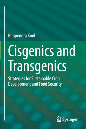 Cisgenics and Transgenics: Strategies for Sustainable Crop Development and Food  [Paperback]