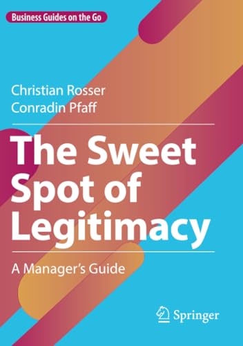 The Seet Spot of Legitimacy A Managers Guide [Paperback]