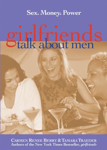 Girlfriends Talk About Men: Sex, Money, Power [Paperback]