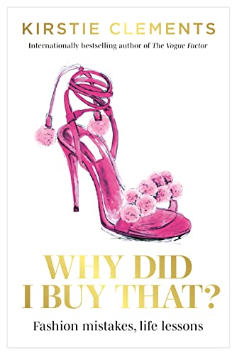 Why Did I Buy That?: Fashion mistakes, life lessons [Paperback]