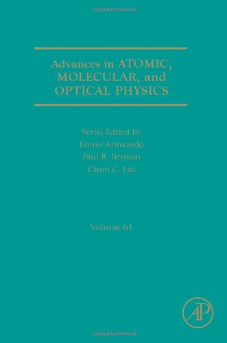 Advances in Atomic, Molecular, and Optical Physics [Hardcover]