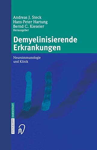 Demyelinisierende Erkrankungen: Neuroimmunologie und Klinik [Paperback]