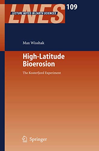 High-Latitude Bioerosion: The Kosterfjord Experiment [Paperback]