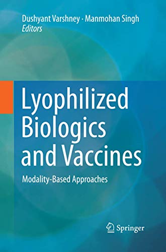 Lyophilized Biologics and Vaccines: Modality-Based Approaches [Paperback]