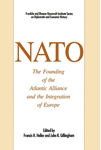 NATO: The Founding of the Atlantic Alliance and the Integration of Europe [Hardcover]