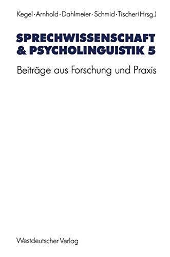 Sprechwissenschaft & Psycholinguistik 5: Beitrge aus Forschung und Praxis [Paperback]