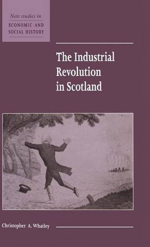 The Industrial Revolution in Scotland [Hardcover]