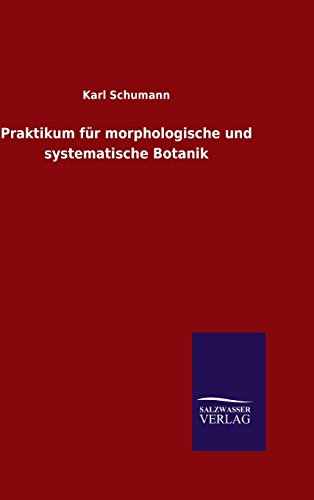 Praktikum F|r Morphologische Und Systematische Botanik (german Edition) [Hardcover]