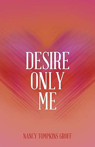 Desire Only Me [Paperback]