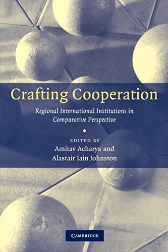 Crafting Cooperation Regional International Institutions in Comparative Perspec [Paperback]