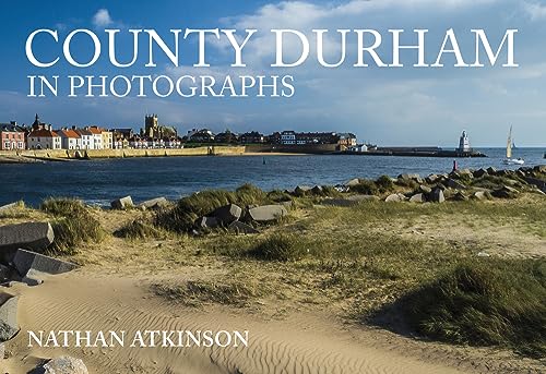 County Durham in Photographs [Paperback]