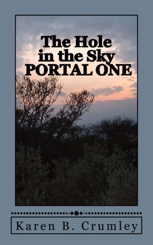 Hole in the Sky  Portal One [Paperback]