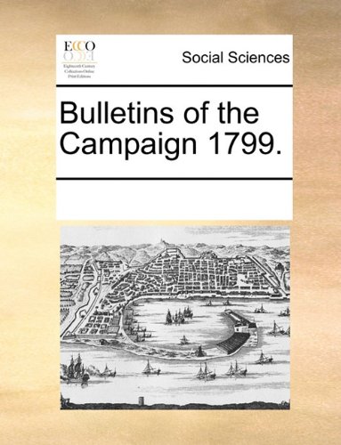 Bulletins of the Campaign 1799 [Paperback]