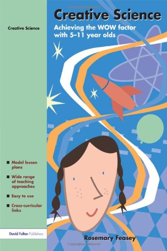 Creative Science Achieving the WOW Factor ith 5-11 Year Olds [Paperback]