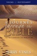 A Journey Through The Bible From Genesis To Malachi [Paperback]