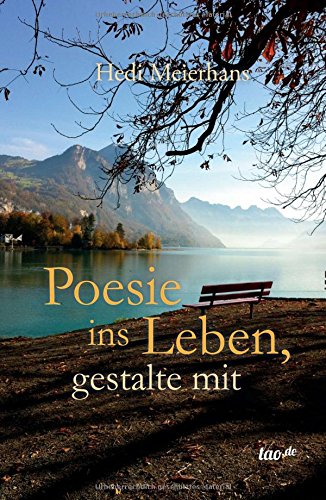 Poesie Ins Leben, Gestalte Mit (german Edition) [Hardcover]