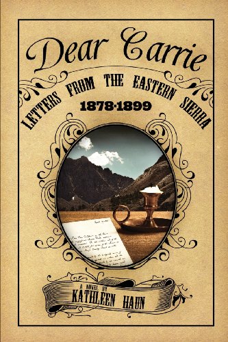 Dear Carrie Letters From The Eastern Sierra 1878-1899 [Paperback]