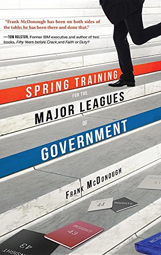 Spring Training For The Major Leagues Of Government [Hardcover]