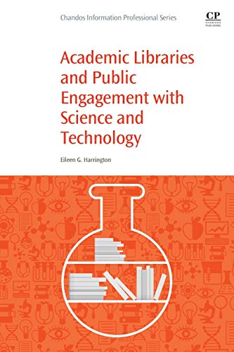 Academic Libraries and Public Engagement With Science and Technology [Paperback]