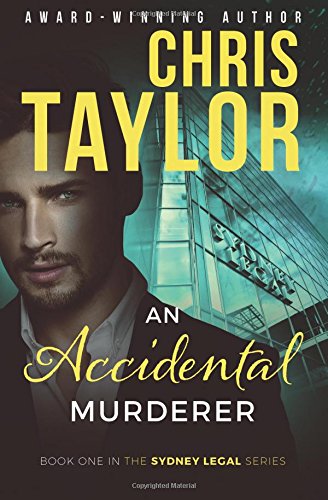 An Accidental Murderer (the Sydney Legal Series) (volume 1) [Paperback]