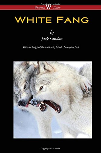 White Fang (isehouse Classics - With Original Illustrations) [Paperback]