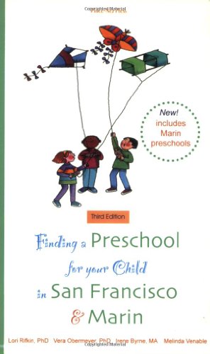 Finding A Preschool For Your Child In San Francisco & Marin [Paperback]