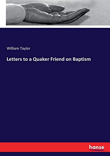 Letters to a Quaker Friend on Baptism [Paperback]