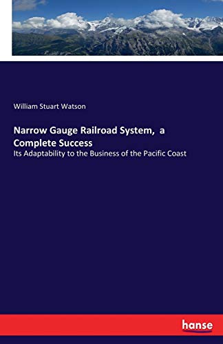 Narro Gauge Railroad System, a Complete Success [Paperback]