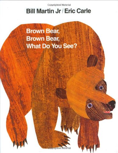 Brown Bear, Brown Bear, What Do You See? [Hardcover]