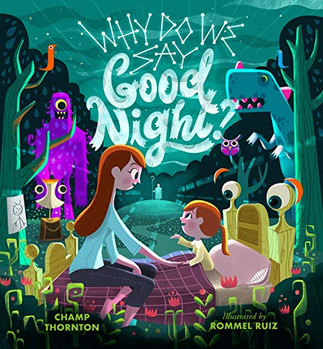 Why Do We Say Good Night? [Hardcover]