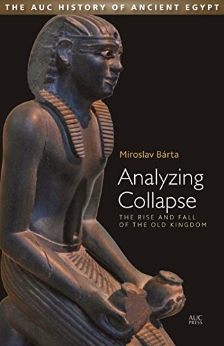 Analyzing Collapse: The Rise and Fall of the Old Kingdom [Hardcover]