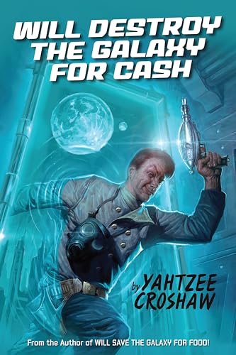 Will Destroy the Galaxy for Cash [Paperback]