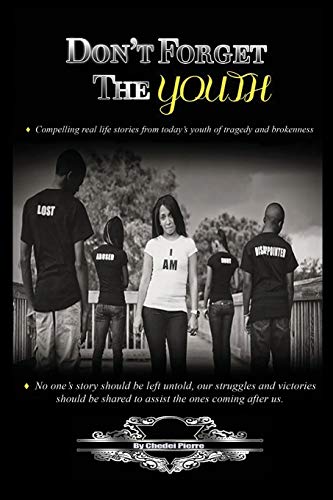 Don't Forget The Youth [Paperback]