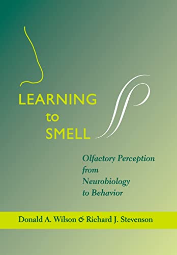 Learning to Smell Olfactory Perception from Neurobiology to Behavior [Hardcover]