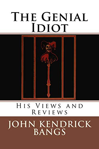 The Genial Idiot His Views And Reviews [Paperback]