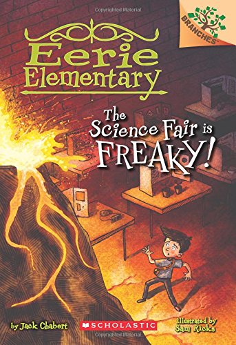 The Science Fair is Freaky! A Branches Book (Eerie Elementary #4) [Paperback]