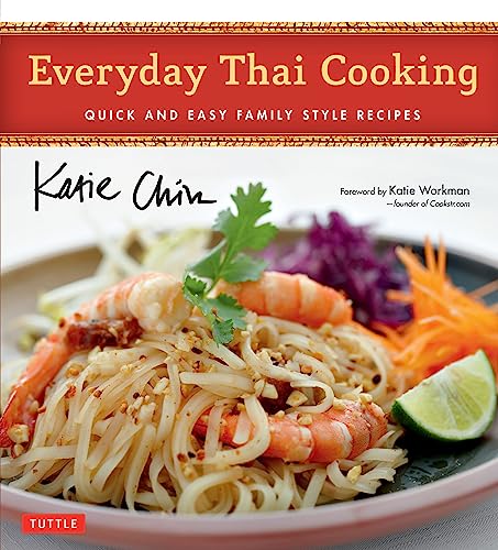 Everyday Thai Cooking: Quick and Easy Family