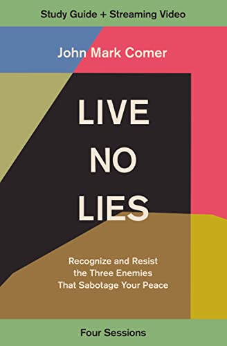 Live No Lies Study Guide plus Streaming Video: Recognize and Resist the Three En [Paperback]