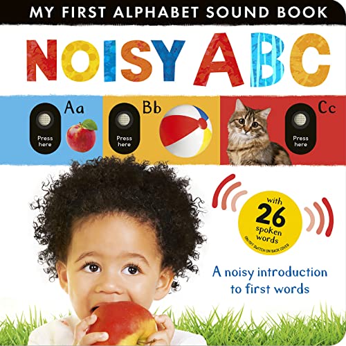 Noisy ABC: A noisy introduction to first words [Board book]