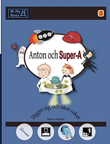 Anton Och Super-A Lgger Sig Och ker Raket Vardagsfrdigheter Fr Barn Med Aut [Hardcover]