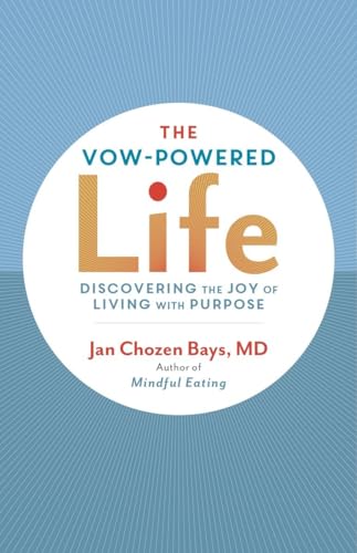 The Vow-Powered Life: A Simple Method for Living with Purpose [Paperback]