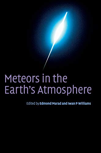 Meteors in the Earth's Atmosphere Meteoroids and Cosmic Dust and their Interact [Hardcover]